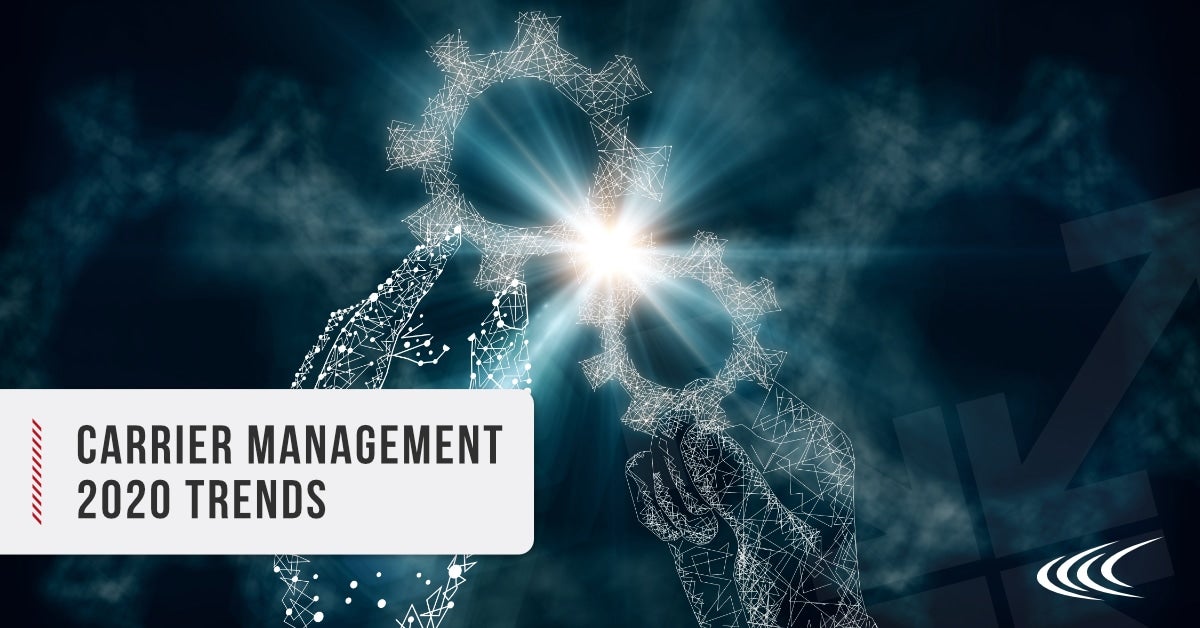 Carrier Management 2020 Trends