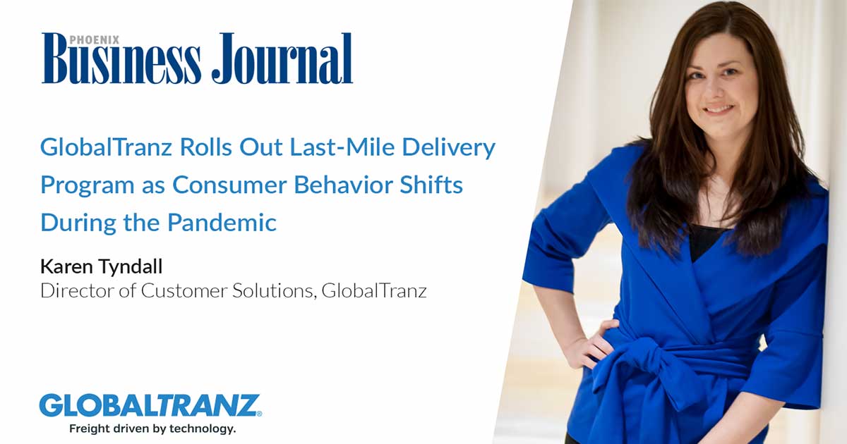 GlobalTranz rolls out last-mile delivery program as consumer behavior shifts during the pandemic