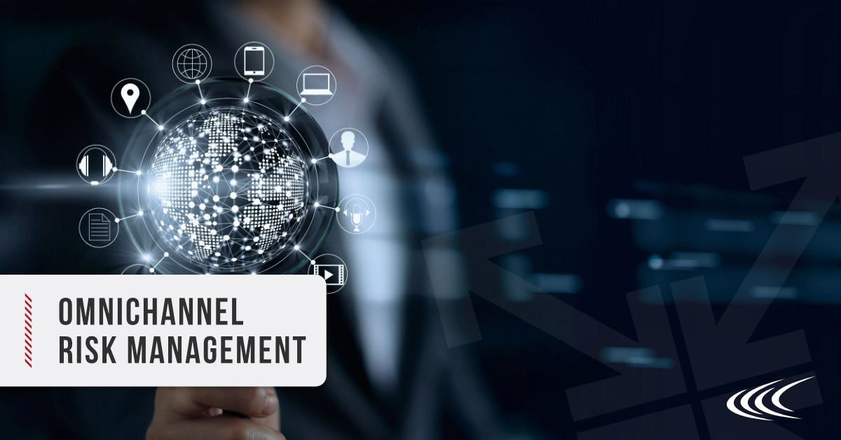 Omnichannel Risk Management